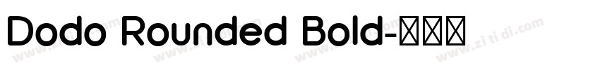 Dodo Rounded Bold字体转换